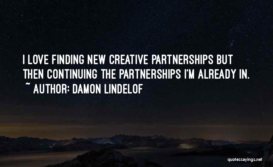 Partnerships And Love Quotes By Damon Lindelof