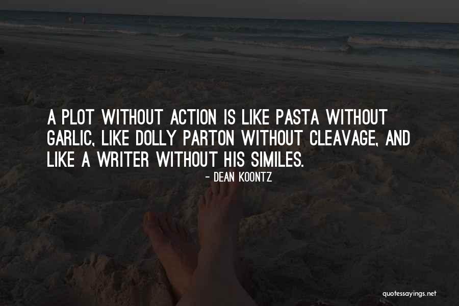Parton Quotes By Dean Koontz Parton Quotes By Dean Koontz