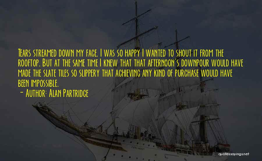 Partridge Alan Quotes By Alan Partridge