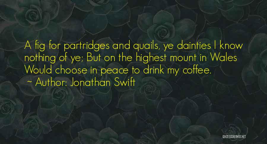 Partridges Quotes By Jonathan Swift
