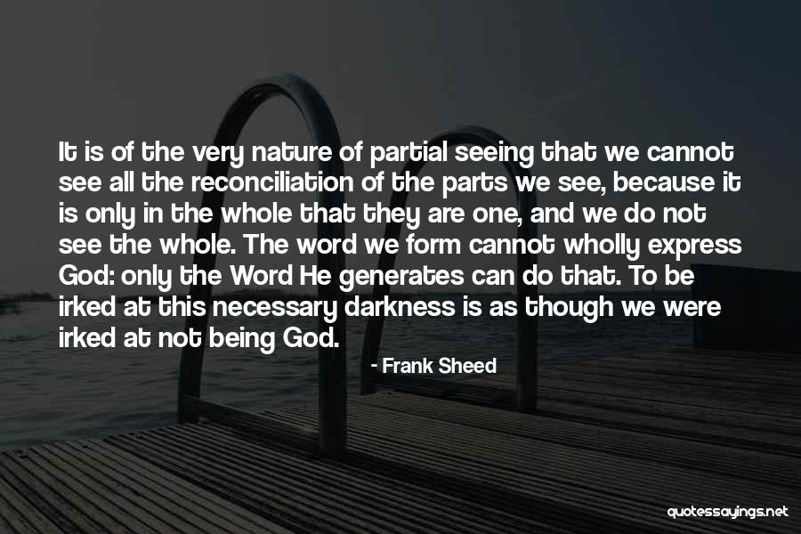 Parts And Whole Quotes By Frank Sheed Parts And Whole Quotes By Frank Sheed
