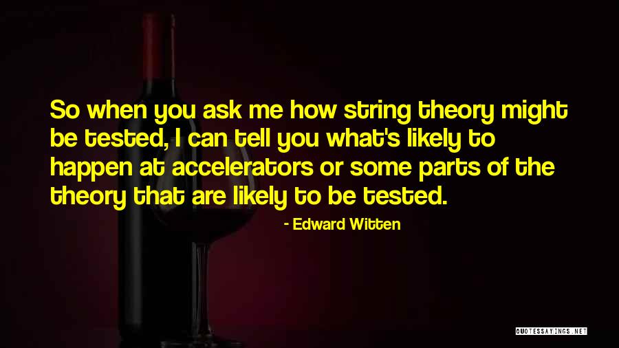 Parts At Quotes By Edward Witten Parts At Quotes By Edward Witten