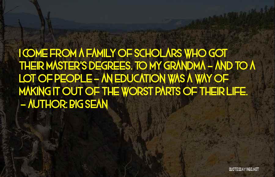 Parts Of Life Quotes By Big Sean