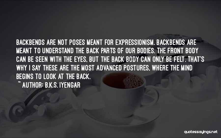 Parts Of The Body Quotes By B.K.S. Iyengar