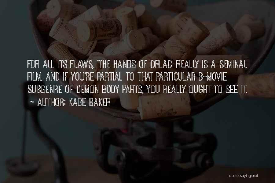 Parts Of The Body Quotes By Kage Baker