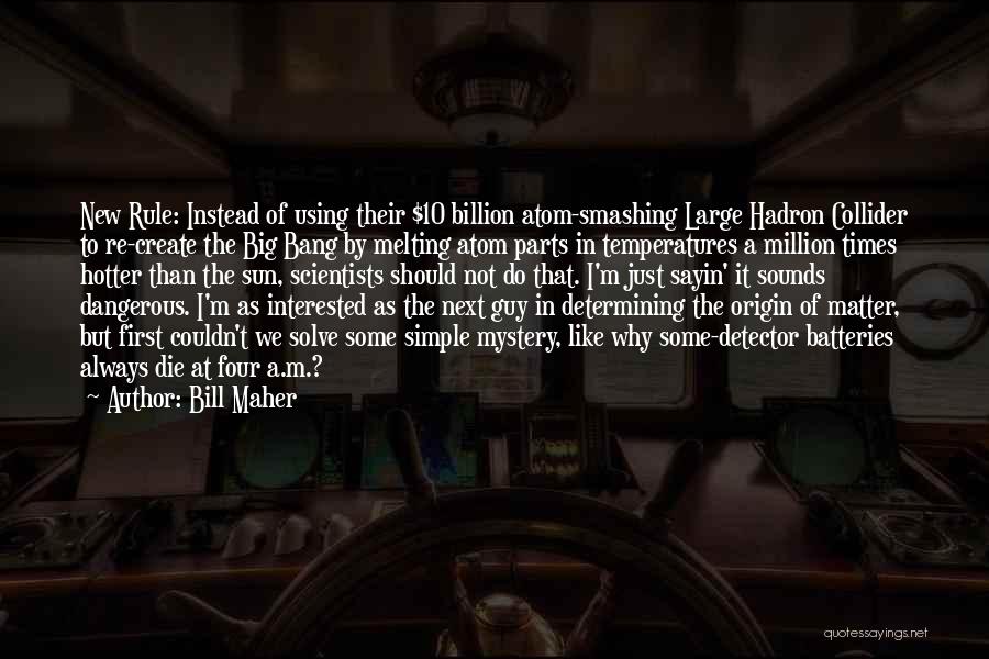 Parts Per Billion Quotes By Bill Maher