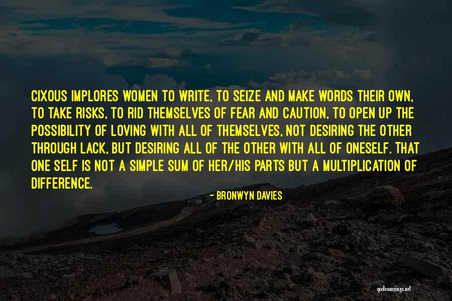 Parts That Make Up Quotes By Bronwyn Davies Parts That Make Up Quotes By Bronwyn Davies