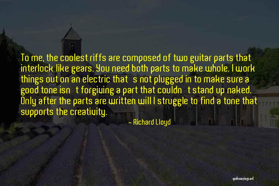 Parts That Make Up Quotes By Richard Lloyd Parts That Make Up Quotes By Richard Lloyd