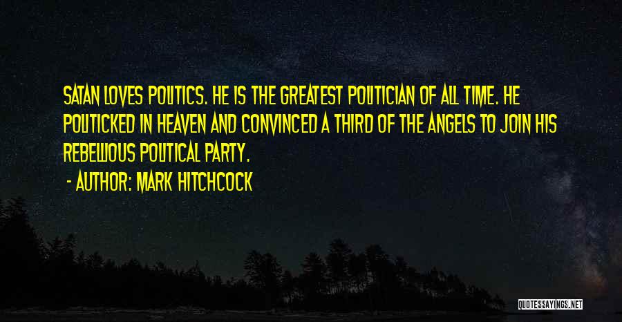 Party All The Time Quotes By Mark Hitchcock