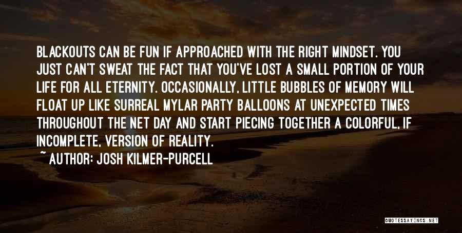 Party And Fun Quotes By Josh Kilmer-Purcell
