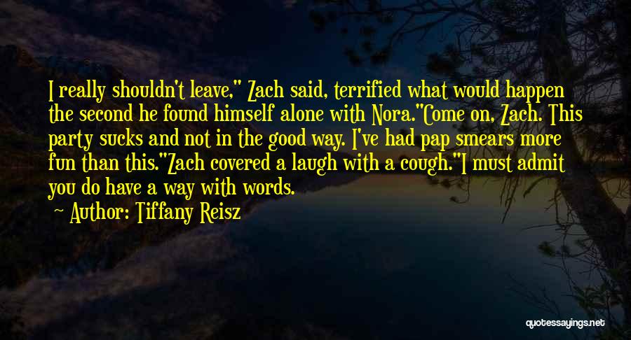 Party And Fun Quotes By Tiffany Reisz