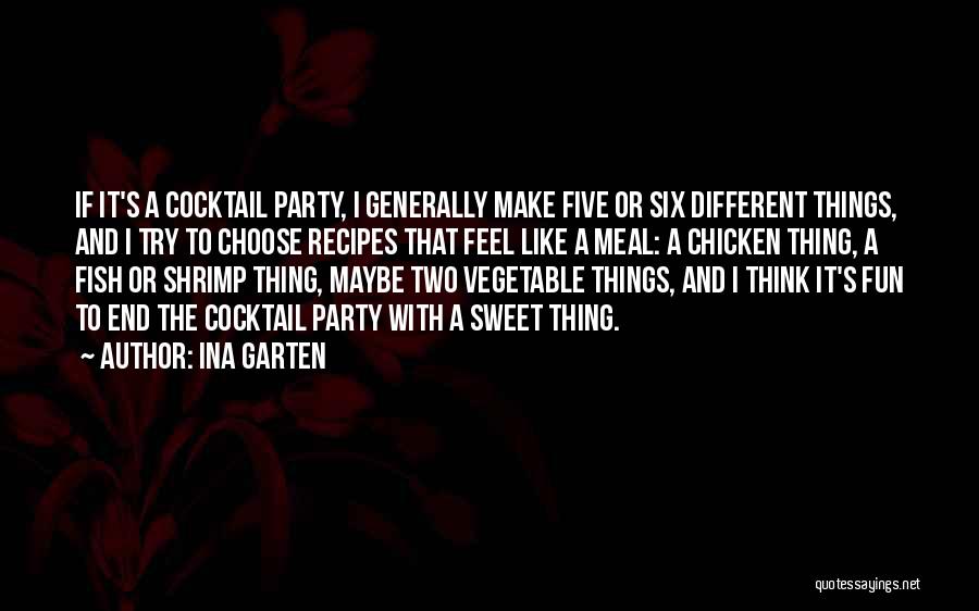 Party And Having Fun Quotes By Ina Garten