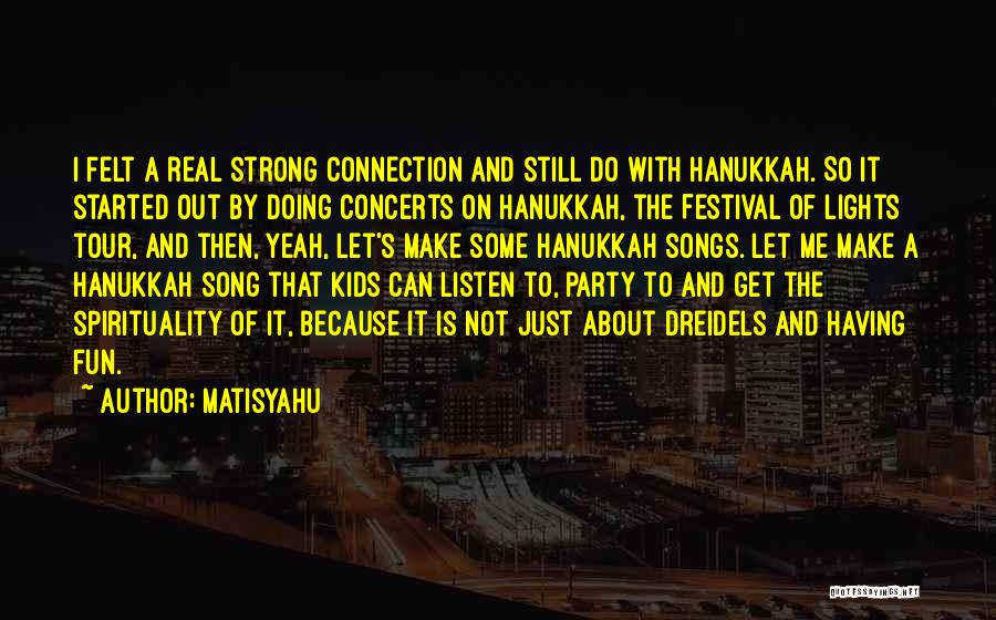 Party And Having Fun Quotes By Matisyahu