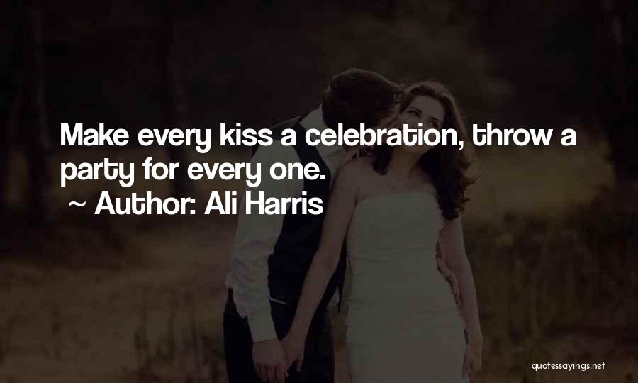 Party Celebration Quotes By Ali Harris