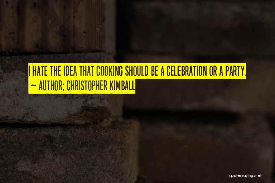 Party Celebration Quotes By Christopher Kimball