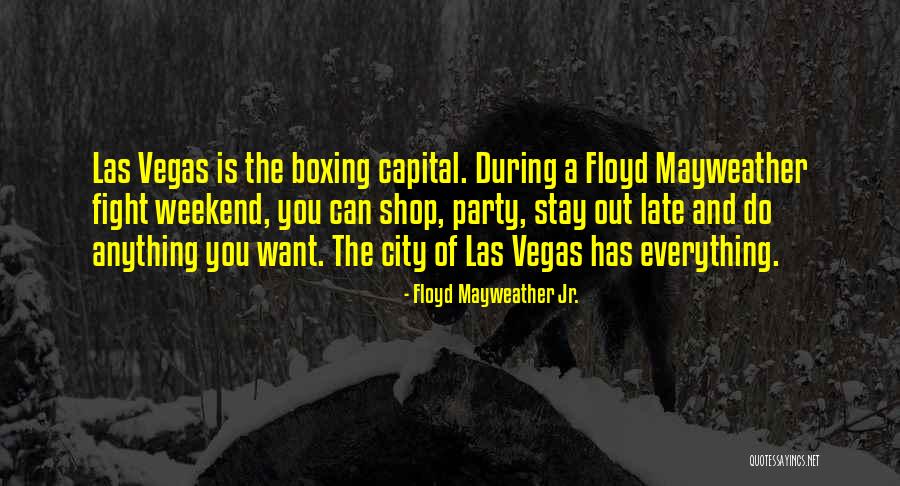 Party City Quotes By Floyd Mayweather Jr. Party City Quotes By Floyd Mayweather Jr.