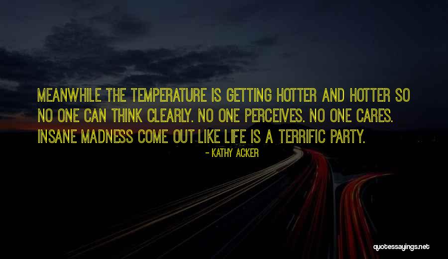 Party City Quotes By Kathy Acker Party City Quotes By Kathy Acker