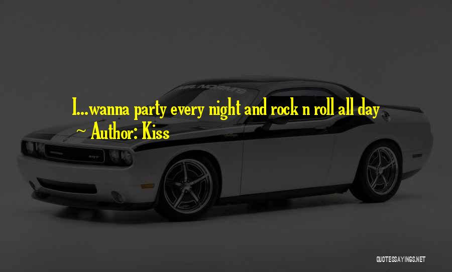 Party Day And Night Quotes By Kiss