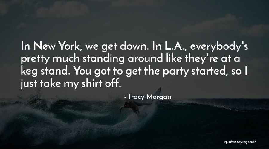 Party Down Quotes By Tracy Morgan Party Down Quotes By Tracy Morgan