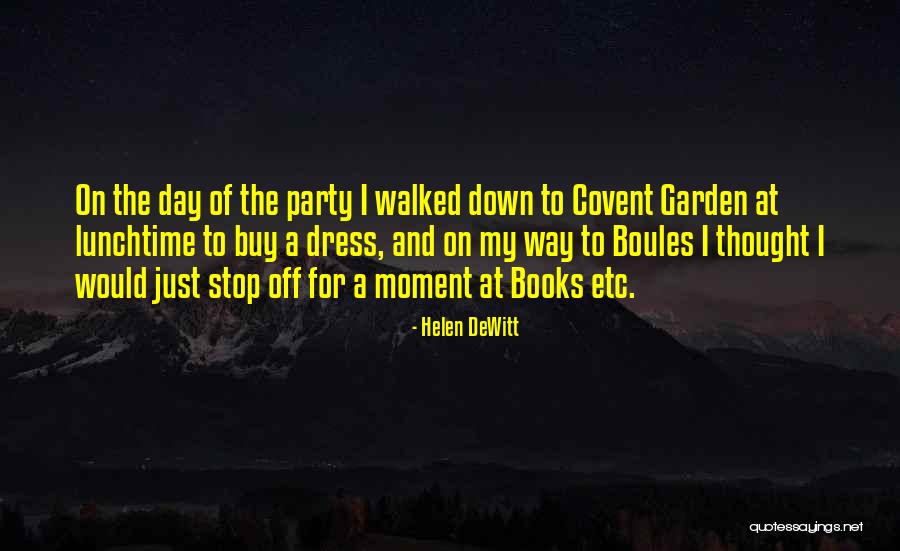 Party Dress Quotes By Helen DeWitt Party Dress Quotes By Helen DeWitt