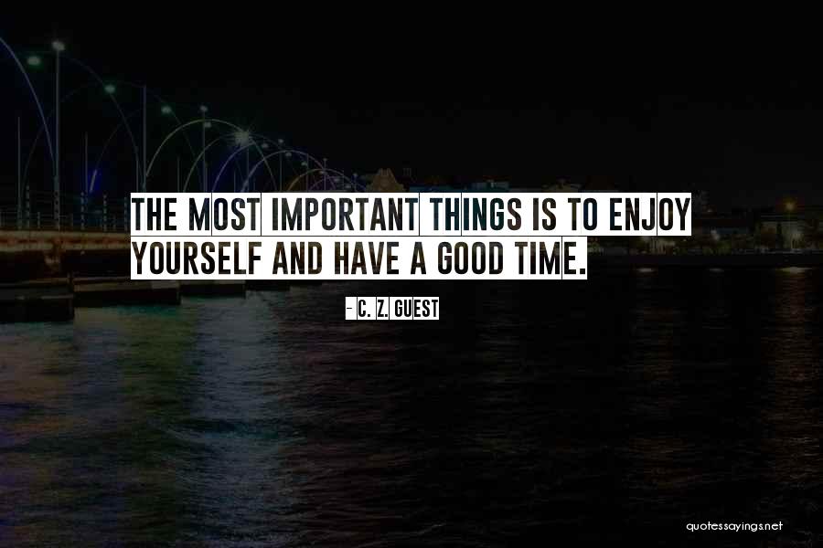 Party Enjoy Quotes By C. Z. Guest Party Enjoy Quotes By C. Z. Guest