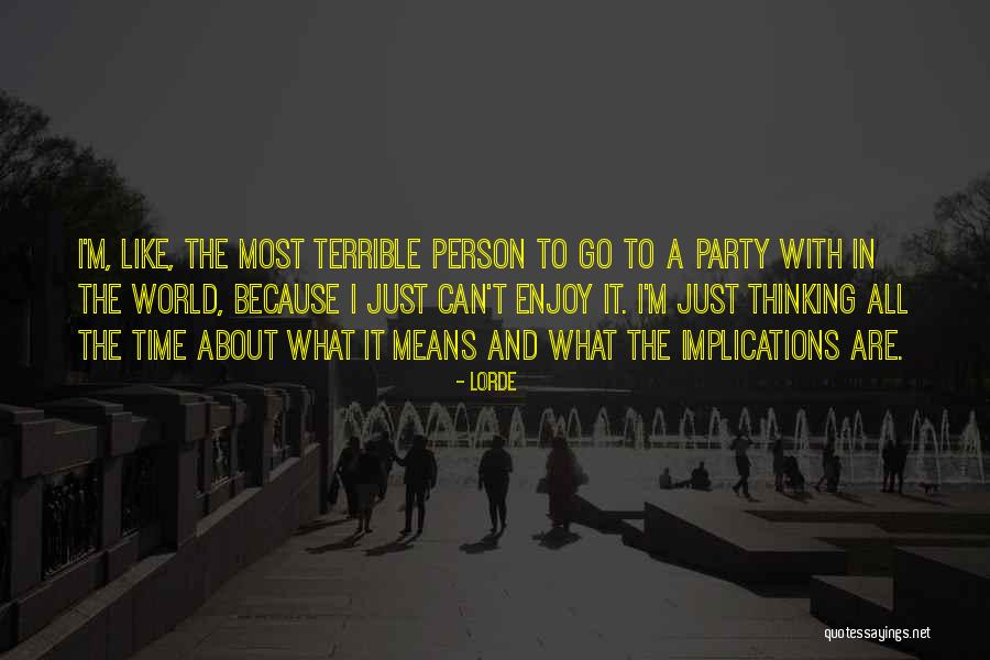Party Enjoy Quotes By Lorde Party Enjoy Quotes By Lorde