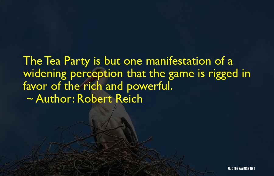 Party Favor Quotes By Robert Reich