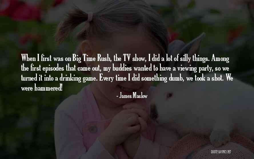 Party Game Quotes By James Maslow Party Game Quotes By James Maslow