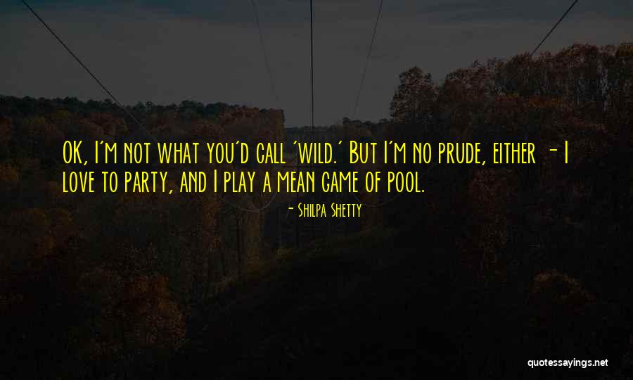 Party Game Quotes By Shilpa Shetty Party Game Quotes By Shilpa Shetty