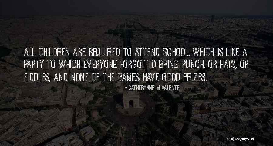 Party Games Quotes By Catherynne M Valente Party Games Quotes By Catherynne M Valente