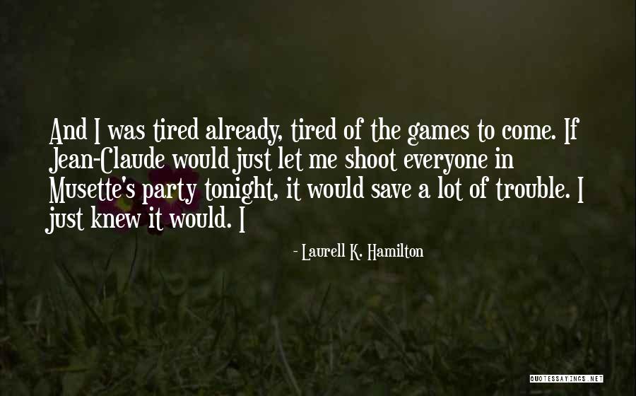 Party Games Quotes By Laurell K. Hamilton Party Games Quotes By Laurell K. Hamilton