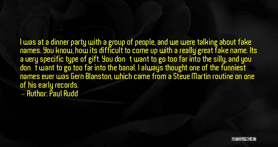 Party Gift Quotes By Paul Rudd