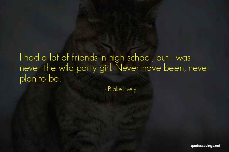 Party Girl Quotes By Blake Lively