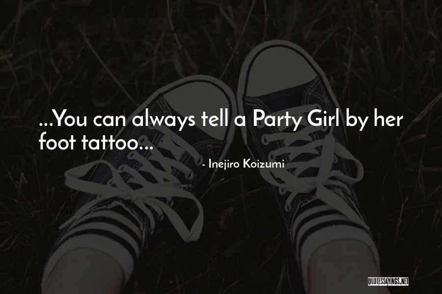 Party Girl Quotes By Inejiro Koizumi