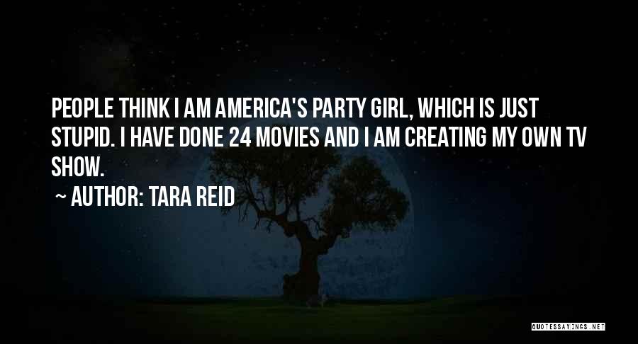 Party Girl Quotes By Tara Reid