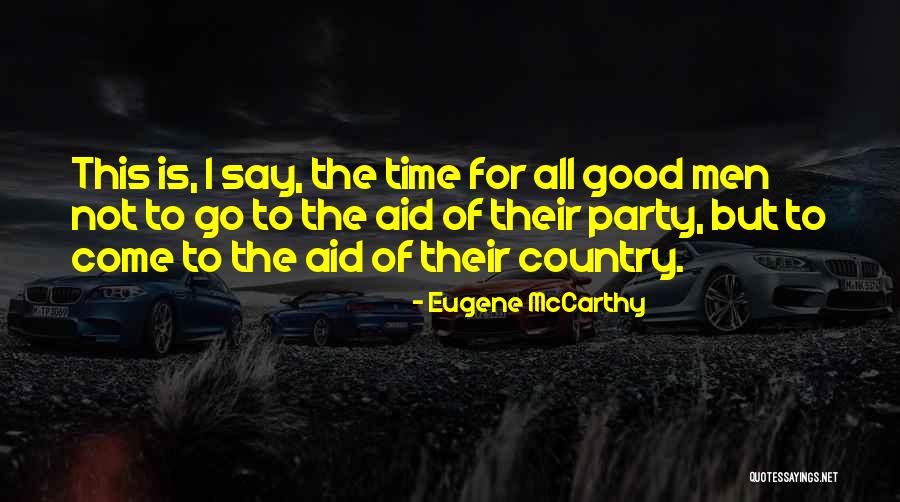 Party Good Time Quotes By Eugene McCarthy