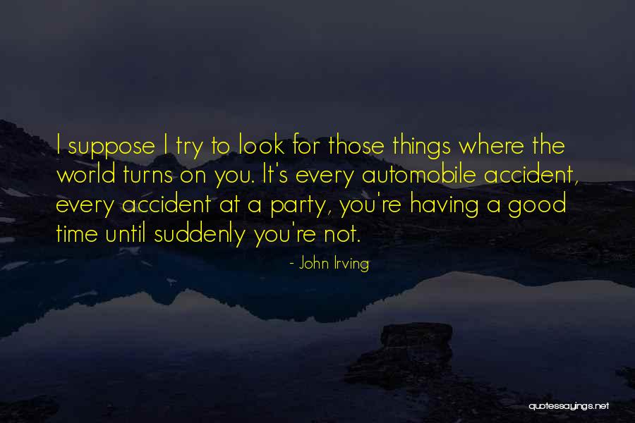 Party Good Time Quotes By John Irving