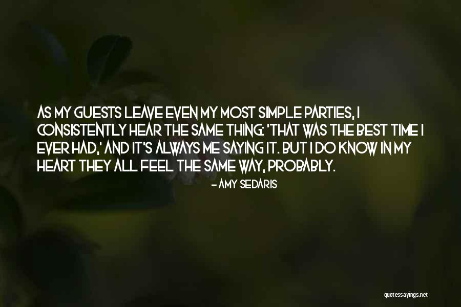 Party Guests Quotes By Amy Sedaris