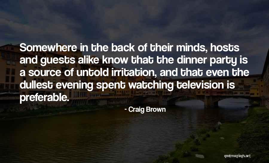 Party Guests Quotes By Craig Brown