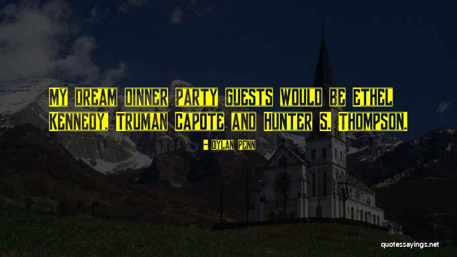 Party Guests Quotes By Dylan Penn