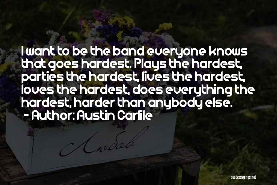 Party Harder Quotes By Austin Carlile