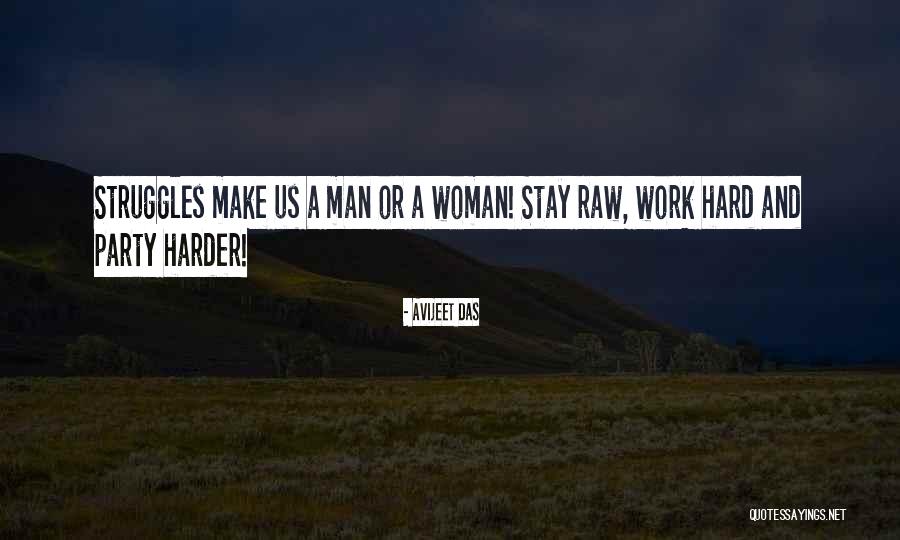 Party Harder Quotes By Avijeet Das Party Harder Quotes By Avijeet Das