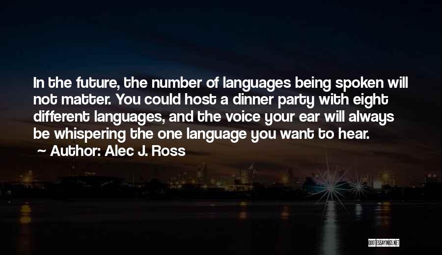 Party Host Quotes By Alec J. Ross