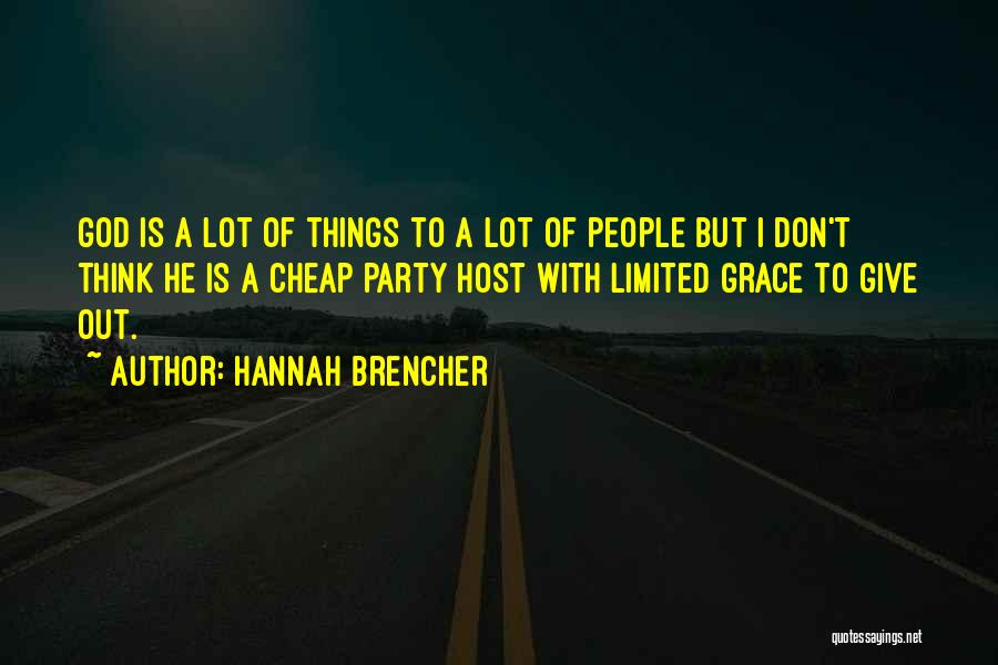 Party Host Quotes By Hannah Brencher