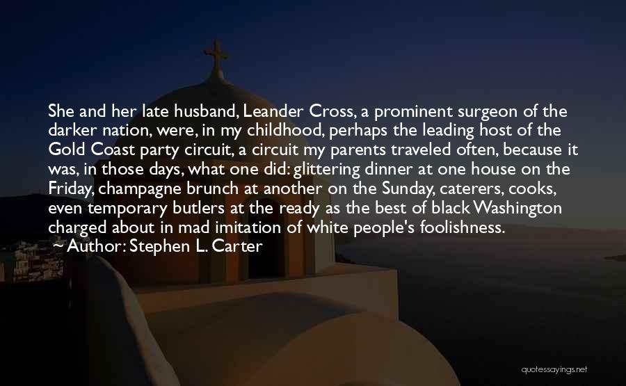 Party Host Quotes By Stephen L. Carter