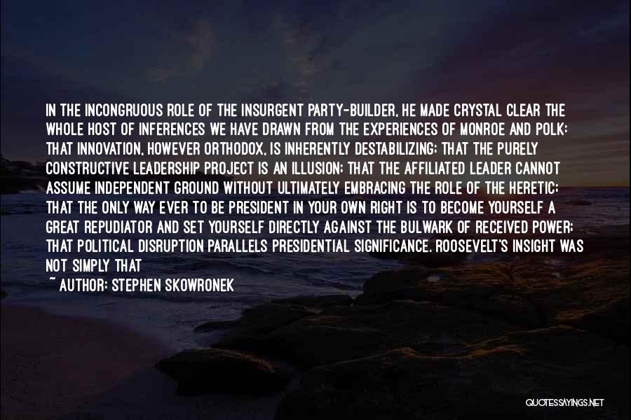 Party Host Quotes By Stephen Skowronek