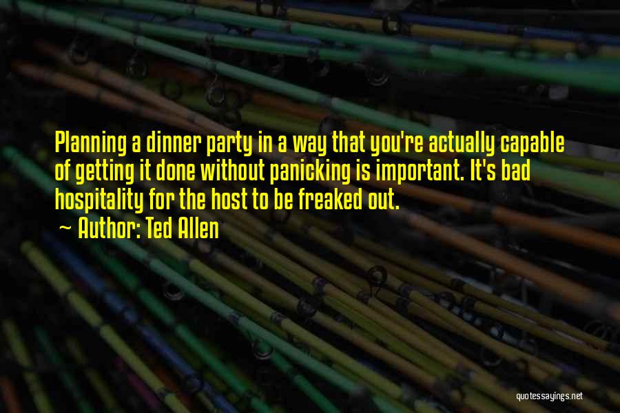 Party Host Quotes By Ted Allen