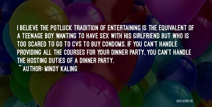 Party Hosting Quotes By Mindy Kaling