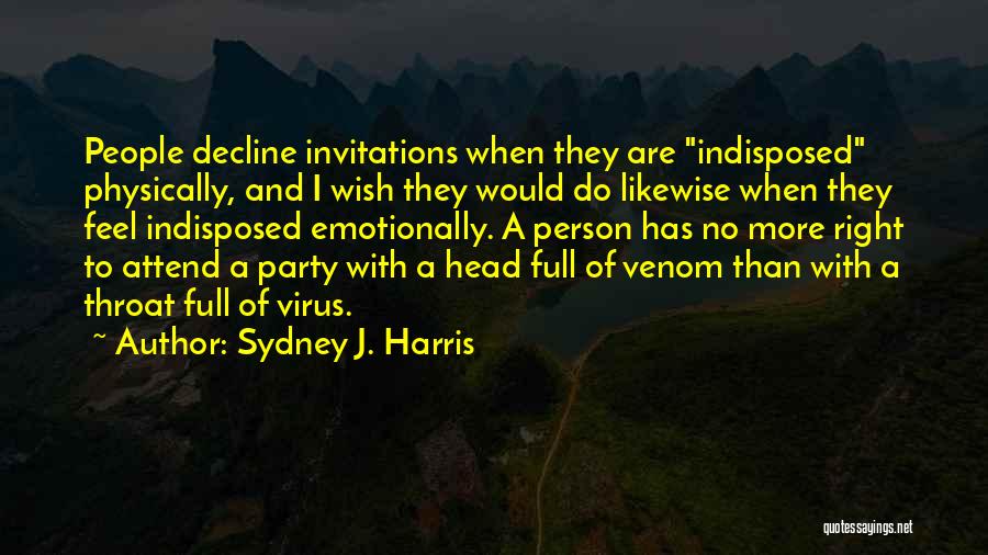 Party Invitations Quotes By Sydney J. Harris