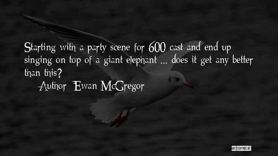 Party It Up Quotes By Ewan McGregor